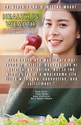 Coperta cărții 'Health Is Wealth - Veronia Lani Decena-magat'