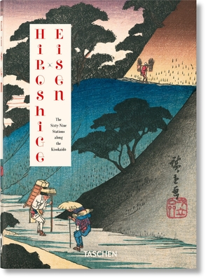 Hiroshige & Eisen. the Sixty-Nine Stations Along the Kisokaido. 40th Ed. - Taschen