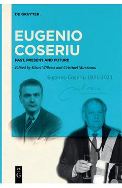 Coperta cărții 'Eugenio Coseriu: Past, Present and Future - Klaas Willems'