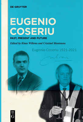 Coperta cărții 'Eugenio Coseriu: Past, Present and Future - Klaas Willems'