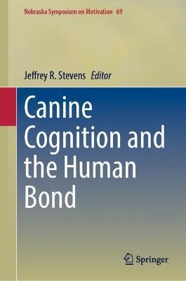 Canine Cognition and the Human Bond - Jeffrey R. Stevens