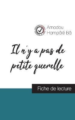 Il n'y a pas de petite querelle de Amadou Hampâté Bâ (fiche de lecture et analyse complète de l'oeuvre) - Amadou Hampâté Bâ