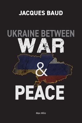 Ukraine between war and peace - Jacques Baud