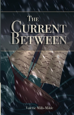 The Current Between - Valerie Mills-milde