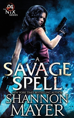 A Savage Spell - Shannon Mayer