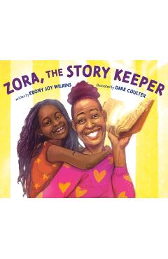 Coperta cărții 'Zora, the Story Keeper - Ebony Joy Wilkins'