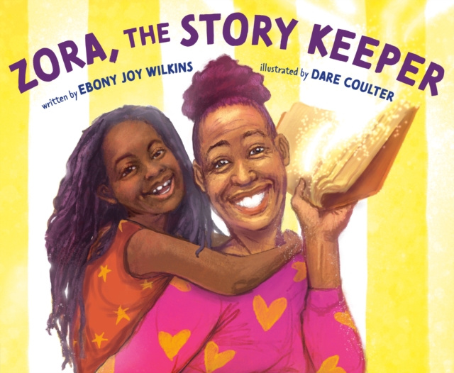 Zora, the Story Keeper - Ebony Joy Wilkins