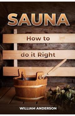 Poza produsului Sauna - How to Do it Right - William Anderson