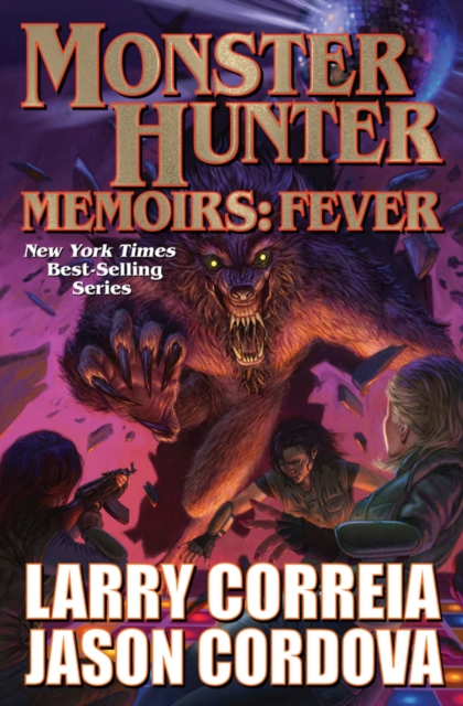 Monster Hunter Memoirs: Fever - Larry Correia