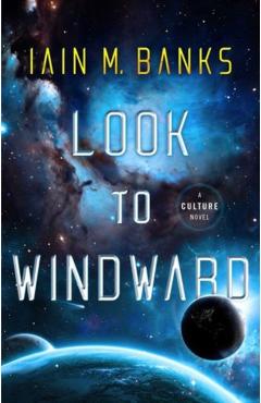 Look to Windward - Iain M. Banks