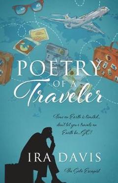 Coperta cărții 'Poetry of a Traveler - Ira Davis'