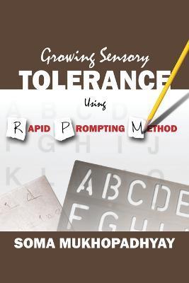 Growing Sensory Tolerance Using Rapid Prompting Method - Soma Mukhopadhyay