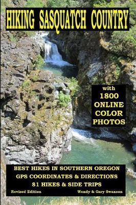 Hiking Sasquatch Country: Best Hikes In Southern Oregon - Gary Swanson