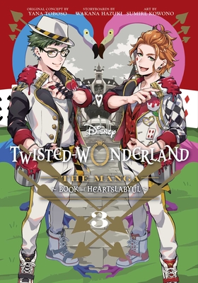 Disney Twisted-Wonderland, Vol. 3: The Manga: Book of Heartslabyul - Yana Toboso