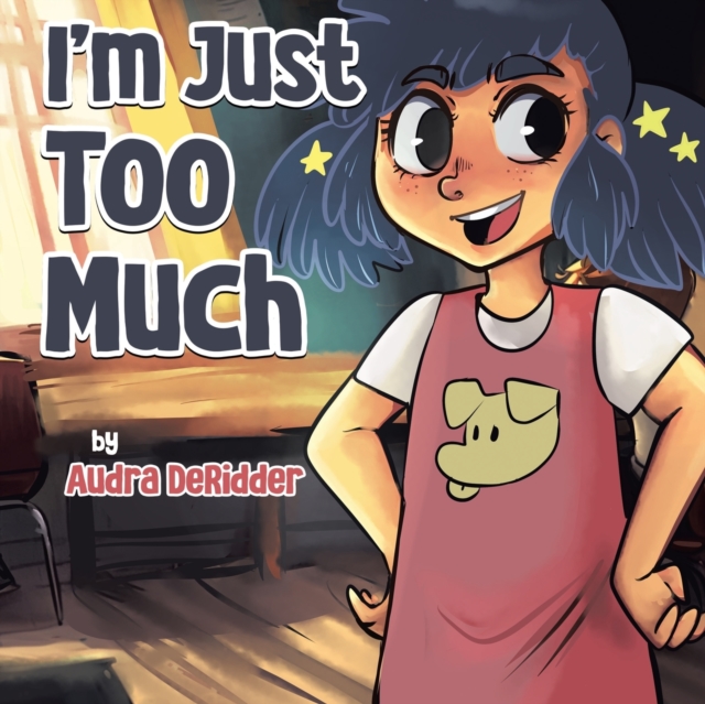 Coperta cărții 'I'm Just Too Much - Audra Deridder'