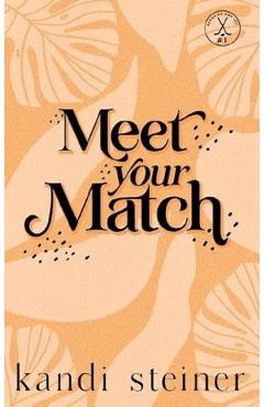 Poza produsului Meet Your Match: Special Edition - Kandi Steiner
