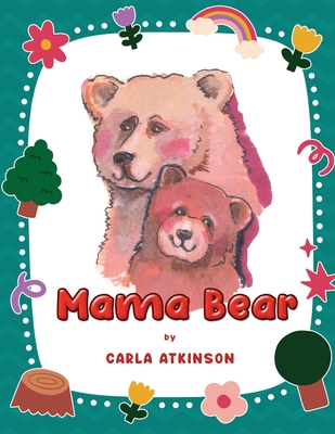 Mama Bear - Carla Atkinson