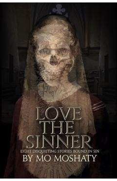 Poza produsului Love the Sinner - Mo Moshaty