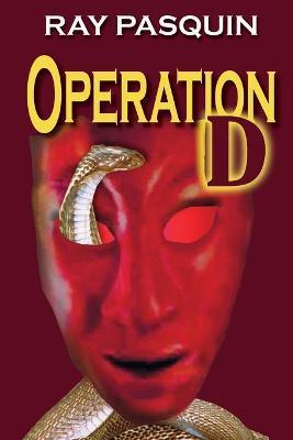 Operation D - Ray Pasquin