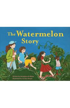 Poza produsului The Watermelon Story - Georgiana De Rham