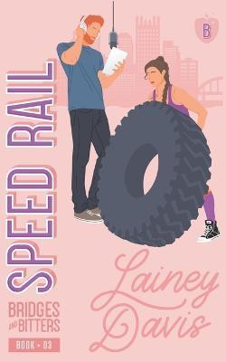 Coperta cărții 'Speed Rail - Lainey Davis'