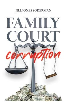 Poza produsului Family Court Corruption - Jill Jones-soderman