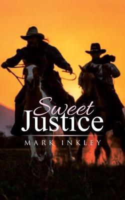 Sweet Justice - Mark Inkley