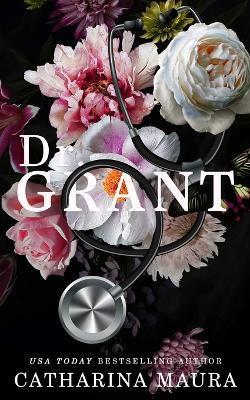 Dr. Grant: Liebesroman - Catharina Maura