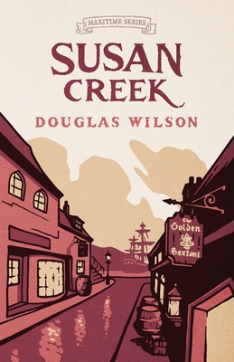 Susan Creek - Douglas Wilson