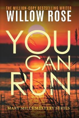 Coperta cărții 'You can run - Willow Rose'