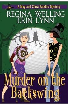 Poza produsului Murder on the Backswing (Large Print): A Cozy Witch Mystery - Regina Welling