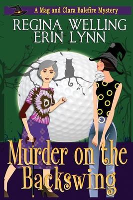 Murder on the Backswing (Large Print): A Cozy Witch Mystery - Regina Welling
