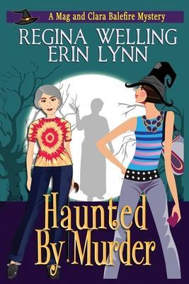 Haunted by Murder (Large Print): A Cozy Witch Mystery - Regina Welling