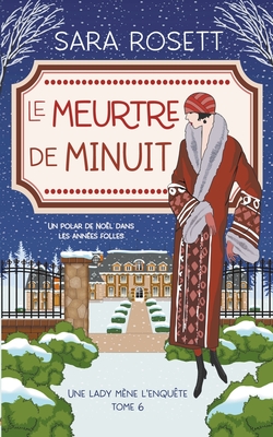 Le Meurtre de Minuit - Sara Rosett