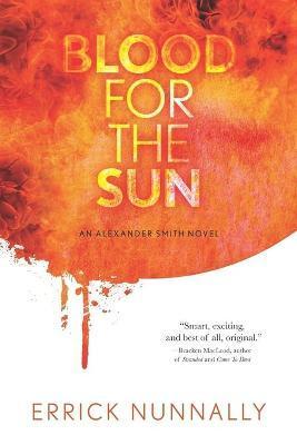 Blood for the Sun: An Alexander Smith Novel - Michelle Renee Lane