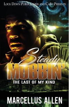 Steady Mobbin': The Last of my Kind - Marcellus Allen