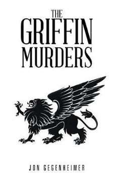 Coperta cărții 'The Griffin Murders - Jon Gegenheimer'
