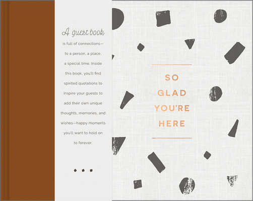 So Glad You're Here: An All-Occasion Guest Book - Miriam Hathaway