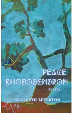 Coperta cărții 'Peace, Rhododendron - Elizabeth Leverton'