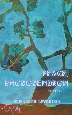 Coperta cărții 'Peace, Rhododendron - Elizabeth Leverton'