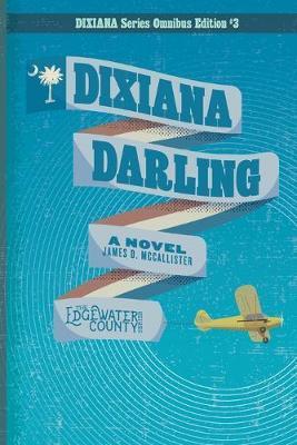 Dixiana Darling - James D. Mccallister