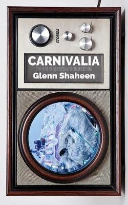 Carnivalia - Glenn Shaheen