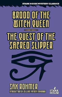 Brood of the Witch Queen / The Quest of the Sacred Slipper - Sax Rohmer