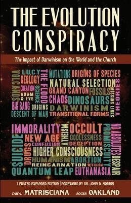 The Evolution Conspiracy: The Impact of Darwinsim on the World and the Church - Roger Oakland