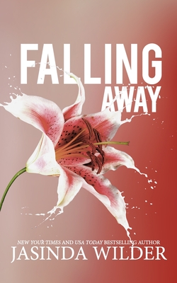 Falling Away - Jasinda Wilder