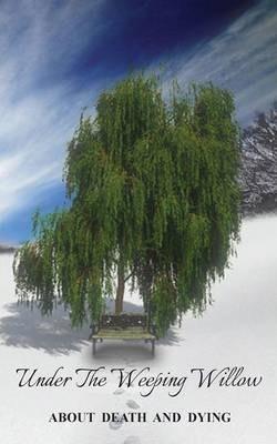 Under the Weeping Willow - Gerlinde Debie-millette