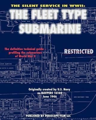 The Silent Service in WWII: The Fleet Type Submarine - United States Navy