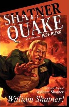 Coperta cărții 'Shatnerquake - Jeff Burk'