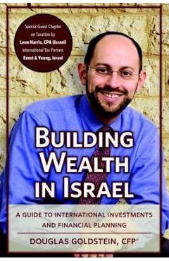 Poza produsului Building Wealth in Israel: A Guide to International Investments and Financial Planning - Seymour Rossel
