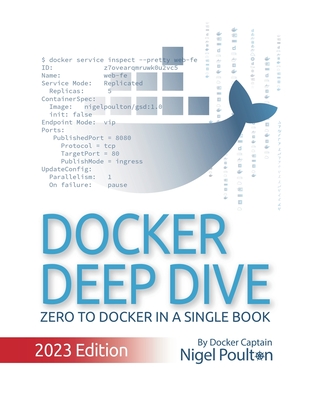 Docker Deep Dive: 2023 Edition - Nigel Poulton